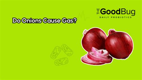 how to prevent onions from causing gas